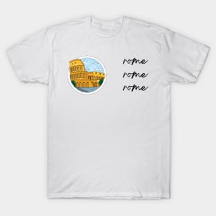 Rome Rome Rome T-Shirt